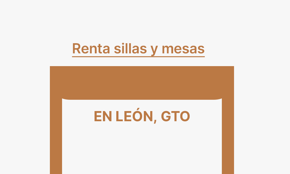 renta de sillas y mesas en león guanajuato