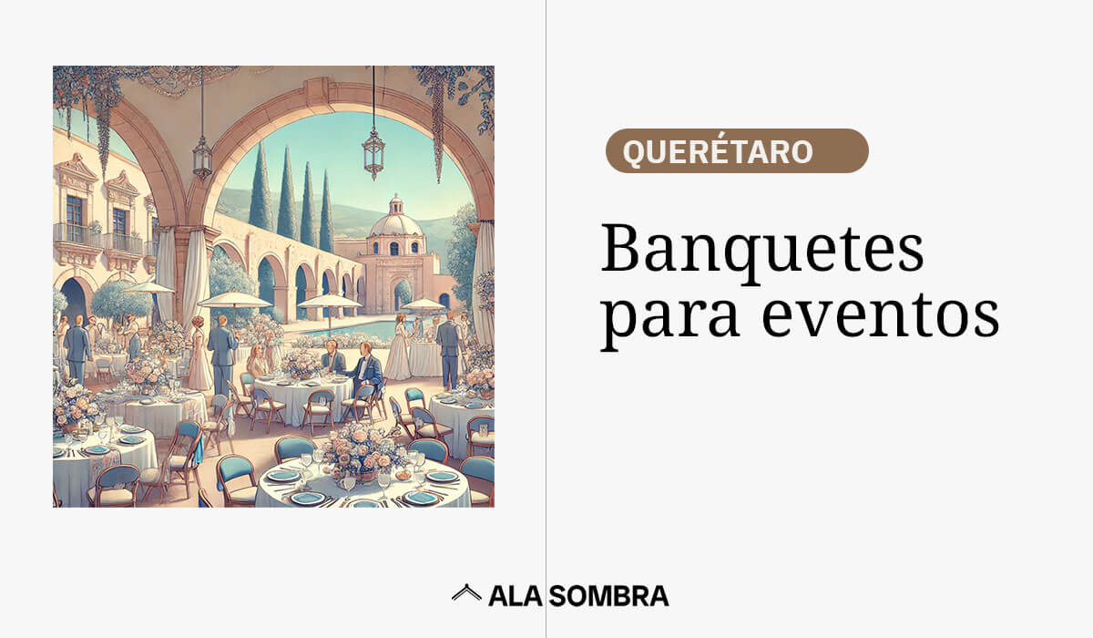 banquetes para eventos en Querétaro